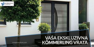 Read more about the article Vaša ekskluzivna KÖMMERLING vrata