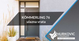 Read more about the article Vrhunska KÖMMERLING 76 ulazna vrata sa unutrašnjim otvaranjem.