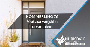 Read more about the article KÖMMERLING 76mm ulazna vrata sa vanjskim otvaranjem