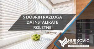 Read more about the article 5 dobrih razloga da instalirate roletne