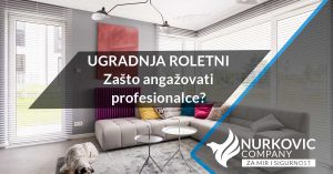 Read more about the article Ugradnja roletni: Zašto angažovati profesionalce?